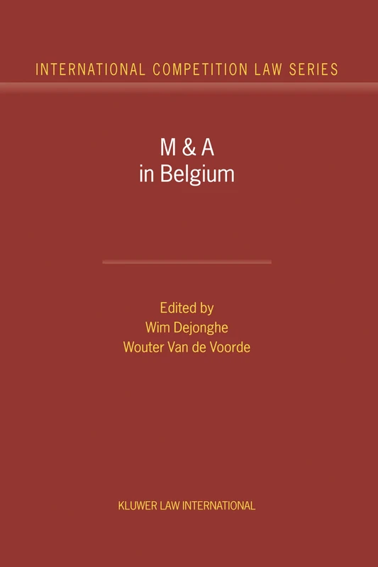 M&A in Belgium (International Competition Law Series Set)