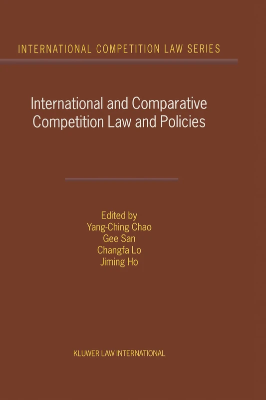 International and Comparative Competition Laws and Policies (International Competition Law Series Set)