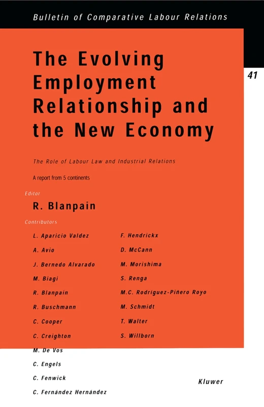 The Evolving Employment Relationship and the New Economy: The Role of Labour Law & Industrial Relations (Bulletin of Comparative Labour Relations Series Set)