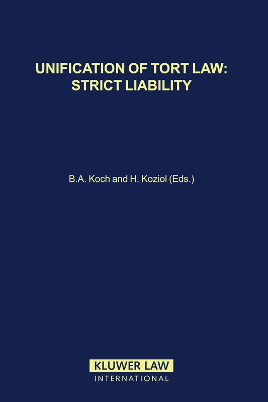 Unification of Tort Law: Strict Liability: Strict Liability (Principles of European Tort Law Set)