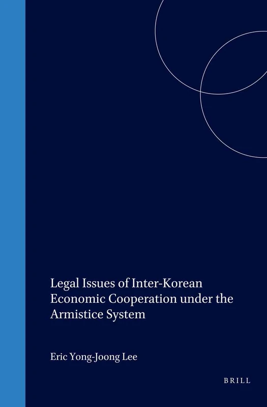 Brill - Legal Issues of Inter-Korean Economic Cooperation