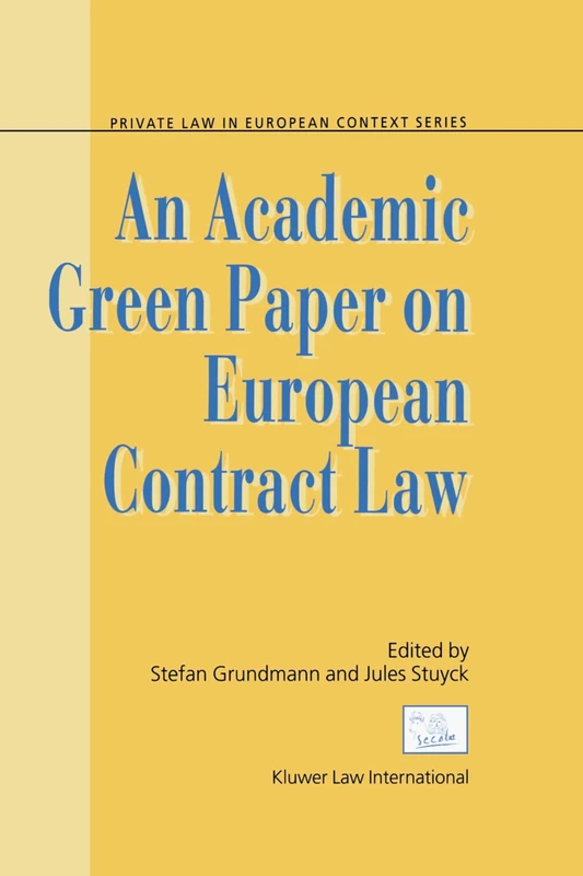 An Academic Green Paper on European Contract Law (Private Law European Context Set)