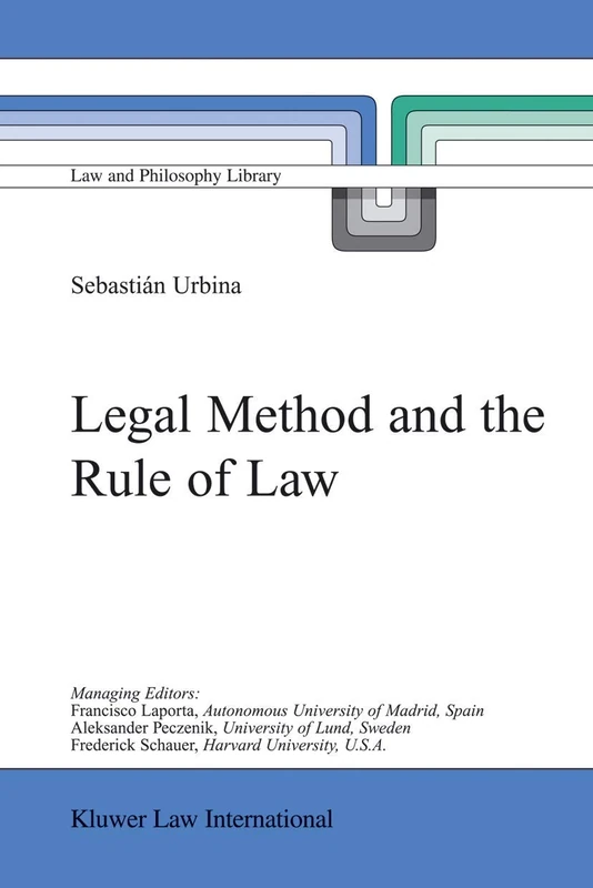 Legal Method and the Rule of Law: 59 (Law and Philosophy Library, 59)