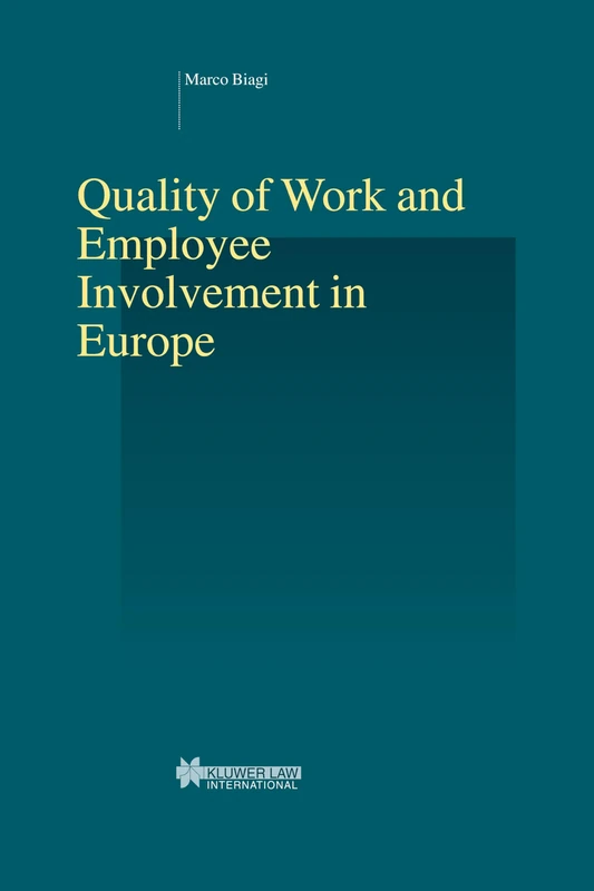 Quality of Work and Employee Involvement in Europe (Studies in Employment and Social Policy Set)