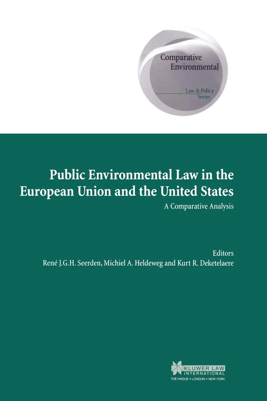 Public Environmental Law in the European Union and the United States: A Comparative Analysis (Comparative Environmental Law and Policy Series Set) - Image 1