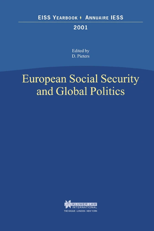 European Social Security and Global Politics: Eiss Yearbook 2001/Annvaire Iess 2001