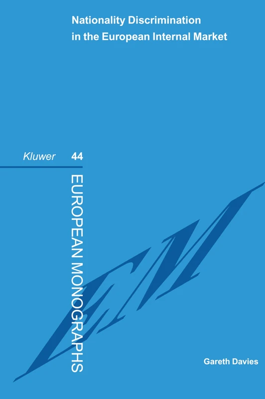 Nationality Discrimination in the European Internal Market (European Monographs Series Set)