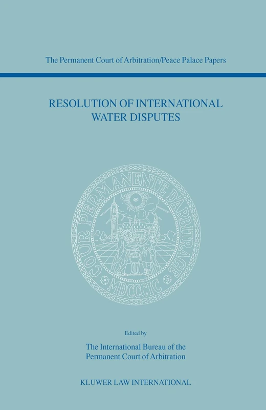Kluwer Law - Resolution of International Water Disputes 5