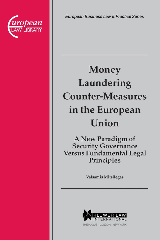 Kluwer Law Money Laundering Counter-Measures in the EU - Book 20