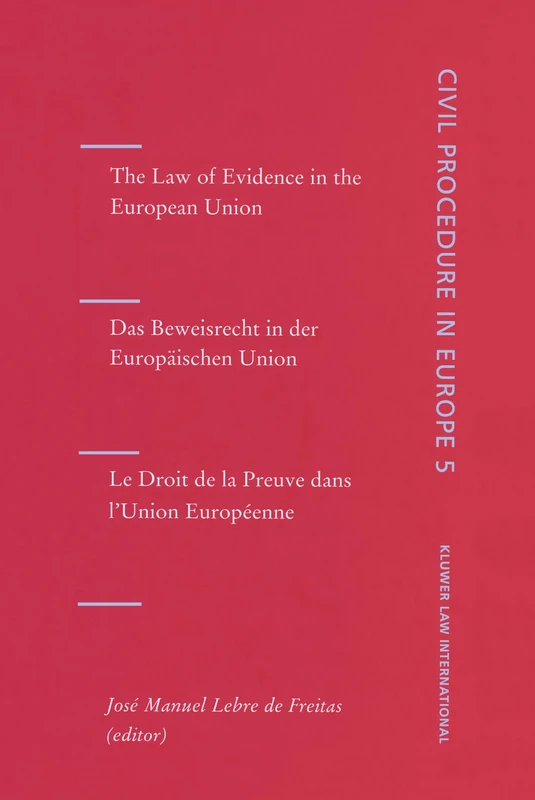 The Law of Evidence in the European Union: 5 (Civil Law Procedure in Europe)