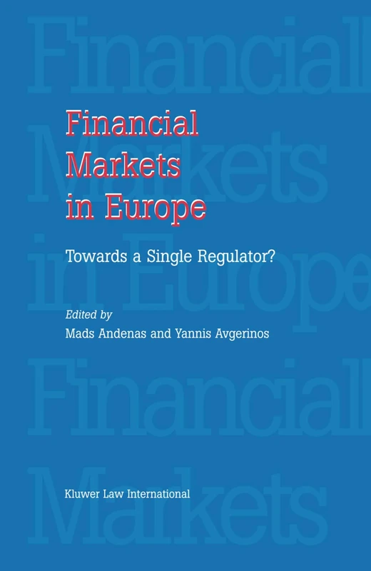 Financial Markets in Europe: Towards a Single Regulator: Towards a single regulator