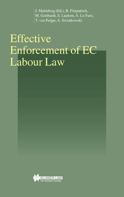 Effective Enforcement of EC Labour Law: Studies in Employment and Social Policy Volume 24) (Studies in Employment and Social Policy Set)