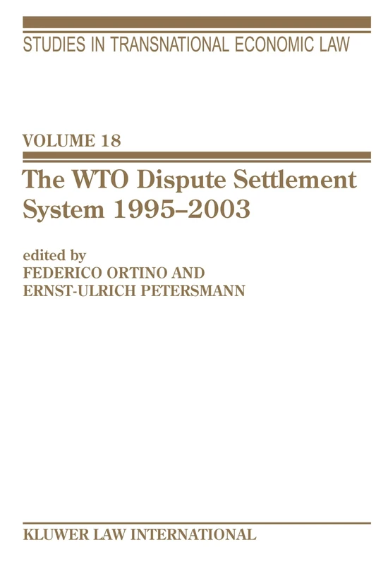 The WTO Dispute Settlement System 1995–2003: 18 (Studies in Transnational Economic Law Set)