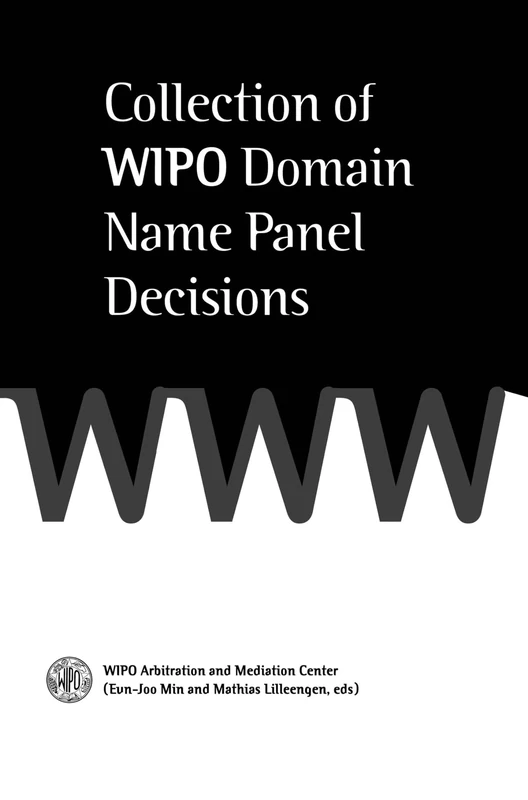 Collection of WIPO UDRP Domain Name Panel Decisions