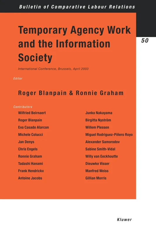 Temporary Agency Work and the Information Society: Reports Given at the International Conference Held on 28-29 April 2003 at the Royal Flemish ... of Comparative Labour Relations Series Set)