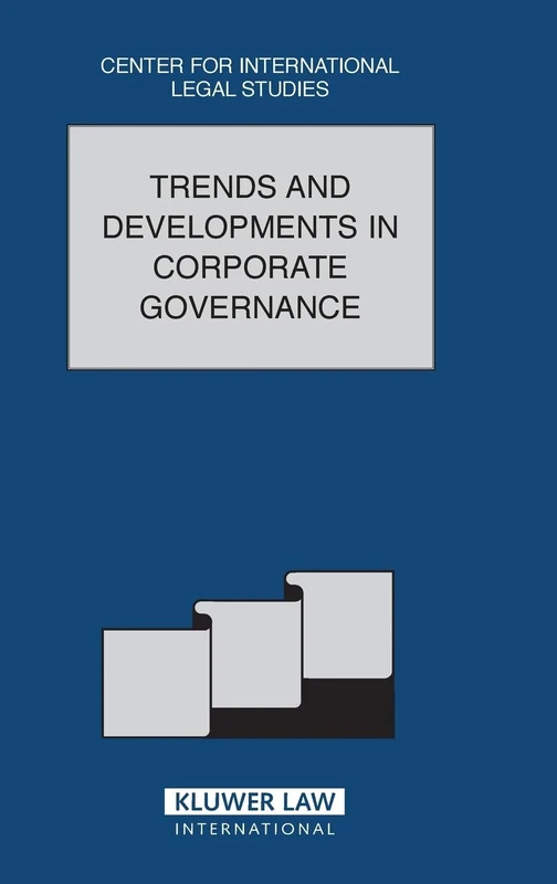 Trends And Developments In Corporate Governance: The Comparative Law Yearbook of International Business Special Issue, 2003: 25A (Comparative Law Yearbook Series Set)