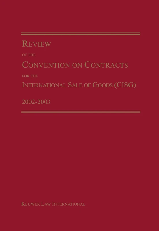 Review of the Convention on Contracts for the International Sale of Goods (CISG) 2002-2003