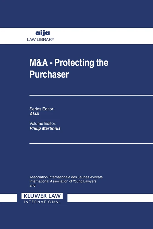 M&A: Protecting the Purchaser (AIJA Series)