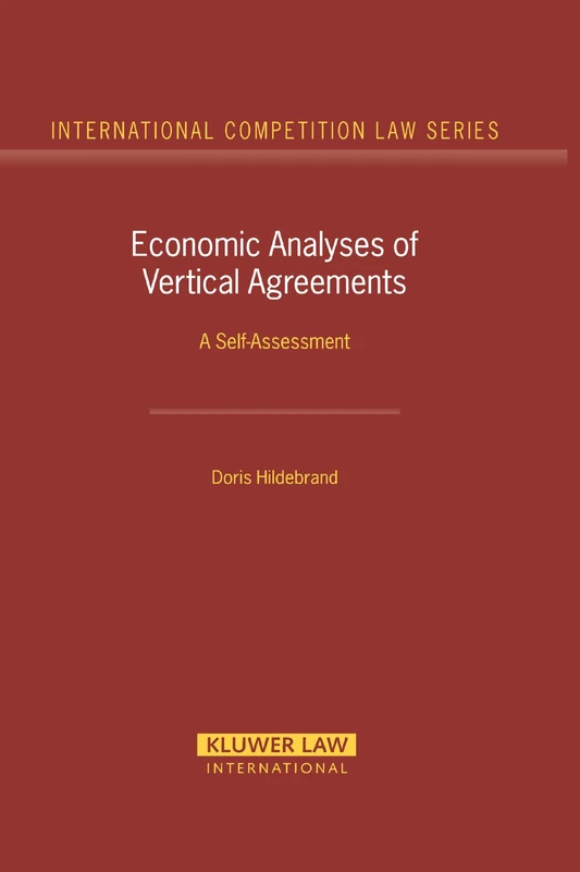 Economic Analyses of Vertical Agreements: A Self-assessment (International Competition Law Series) - Image 1