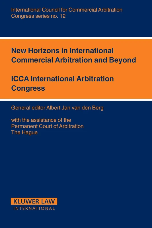 New Horizons for International Commercial Arbitration and Beyond (ICCA Congress): 12 (ICCA Congress Series Set)