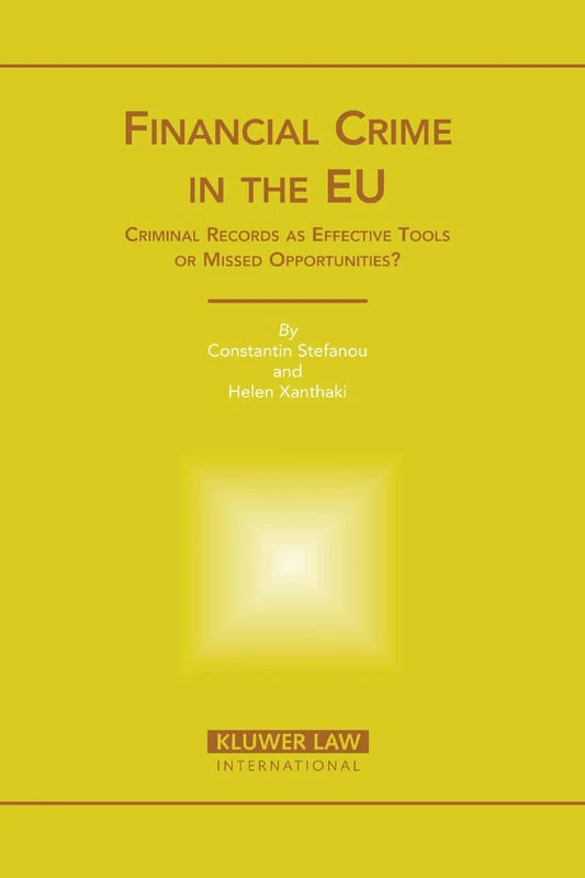 Financial Crime in the EU: Criminal Records as Effective Tools or Missed Opportunities?