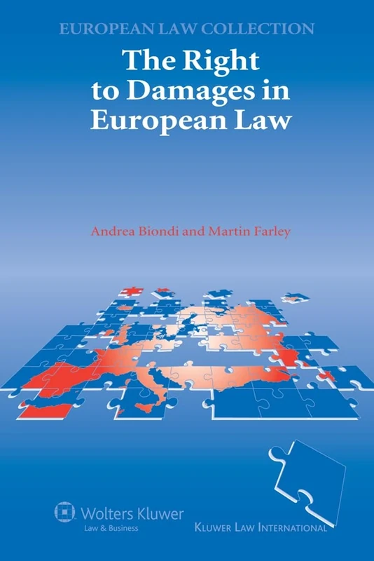 The Right to Damages in European Law (Kluwer European Law Collection)
