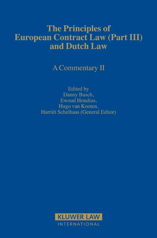 Principles of European Contract Law and Dutch Law (Part III). a Commentary II (Principles of European Contract Law)