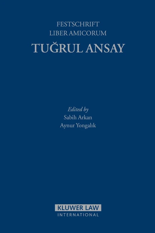 Liber Amicorum in Honour of Tugrul Ansay