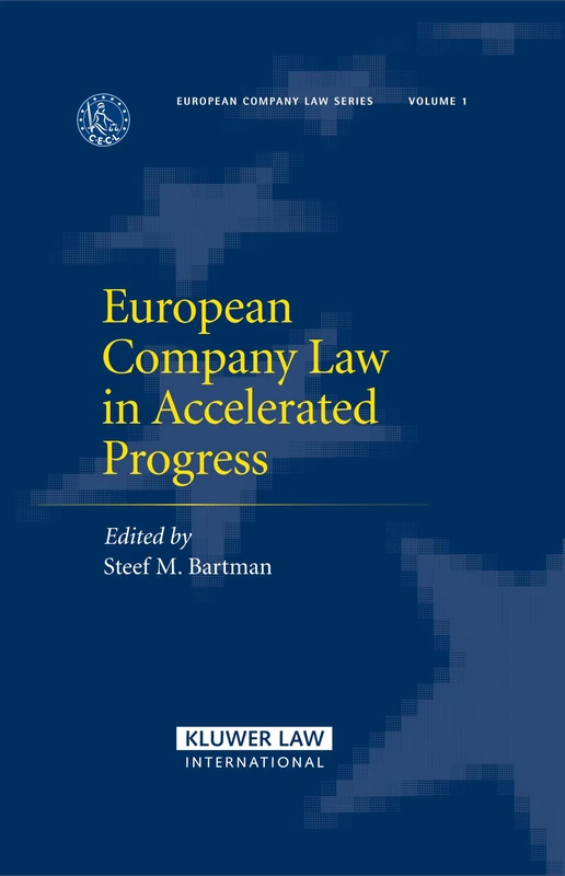 European Company Law in Accelerated Progress (European Company Law): 1 (European Company Law Series)