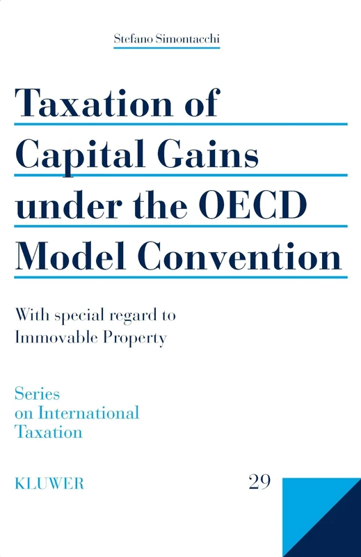 Taxation of Capital Gains Under the OECD Model Convention: With Special Regard to Immovable Property (Series on International Taxation) - Image 1