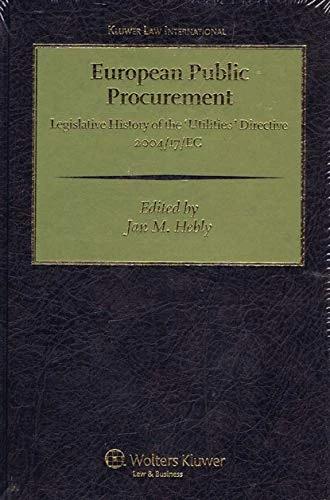 European Public Procurement: Legislative History of the 'Utilities' Directive 2004/17 EC