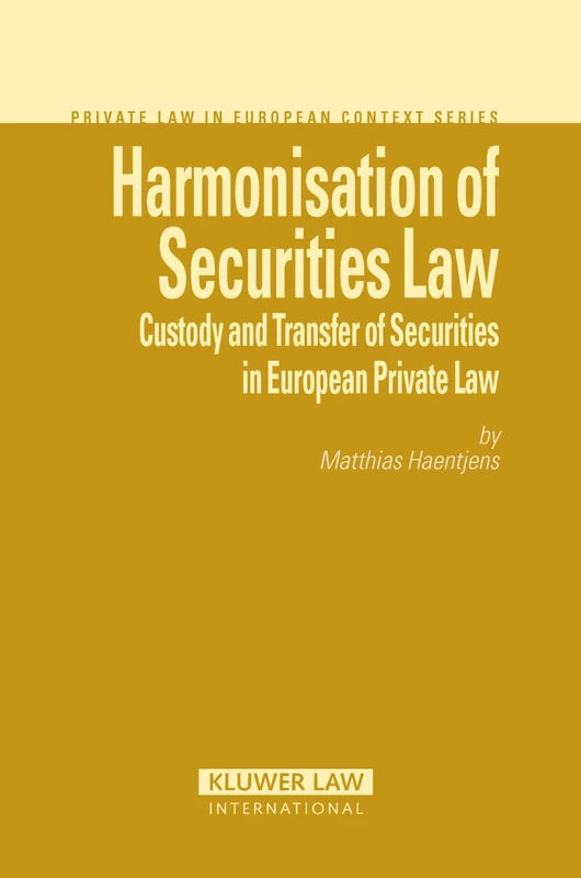 Kluwer Law Harmonisation of Securities Law - European Private Law