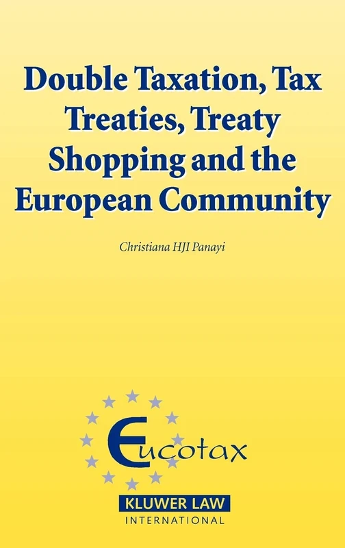 Double Taxation, Tax Treaties, Treaty Shopping and Community Law (Eucotax Series on European Taxation): 15 (Eucotax on European Taxation)