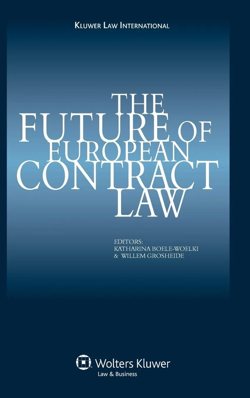 The Future of European Contract Law: Essays in Honor of Ewoud Hondius