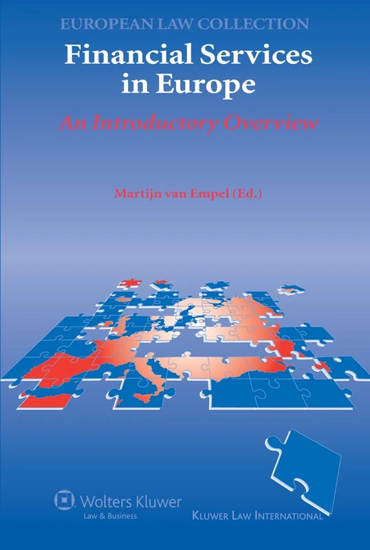 Financial Services in Europe: An Introductory Overview: 03 (Kluwer European Law Collection)