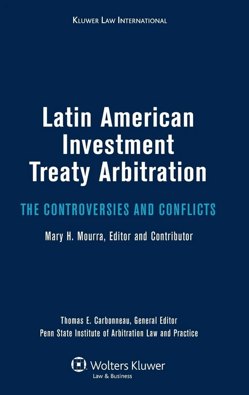 Kluwer Law Latin American Investment Treaty Arbitration Book