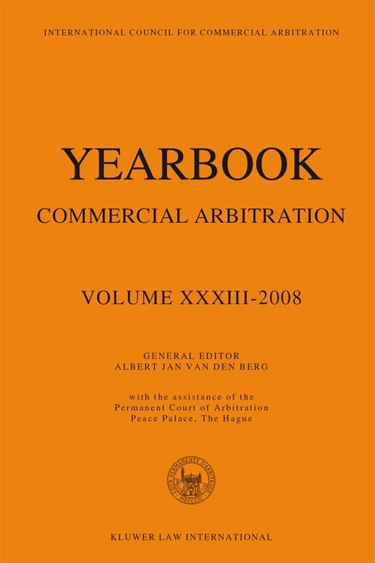 Yearbook Commercial Arbitration 2008: Volume XXXIII - 2008: 33