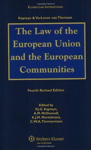 The Law of the European Union and the European Communities: Kapteyn-Verloren Van Themaat