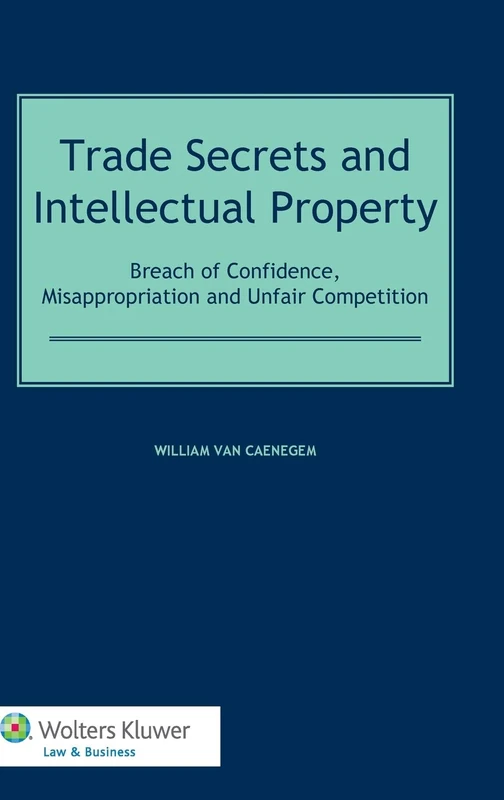 Wolters Kluwer Trade Secrets and Intellectual Property Book