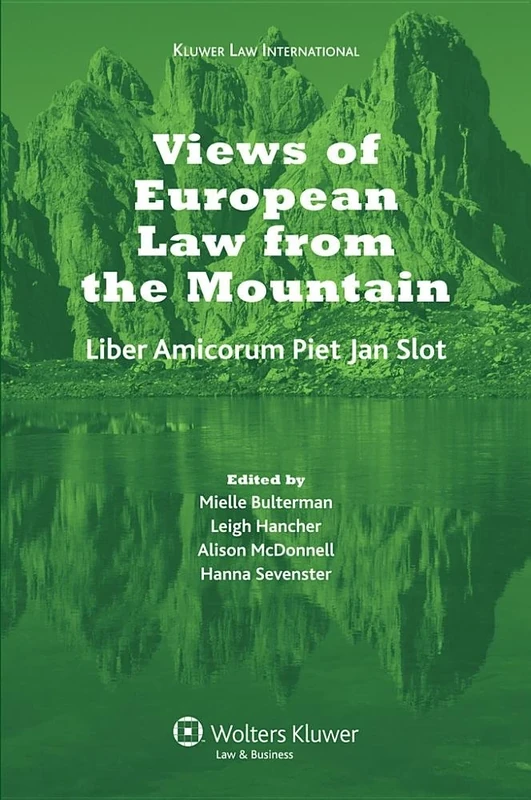 Views of European Law Fron the Mountain: Liber Amicorum for Piet Jan Slot