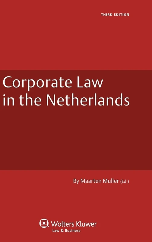 Corporate Law in the Netherlands (Dutch Business Law)