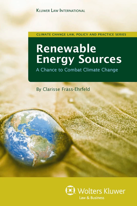 Renewable Energy Sources: A Chance to Combat Climate Change (Climate Change Law, Policy and Practice Series) (Climate Change Law, Policy and Practice Series, 1) - Image 1