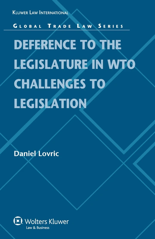 Kluwer Law Deference to Domestic Legislature in WTO Challenges