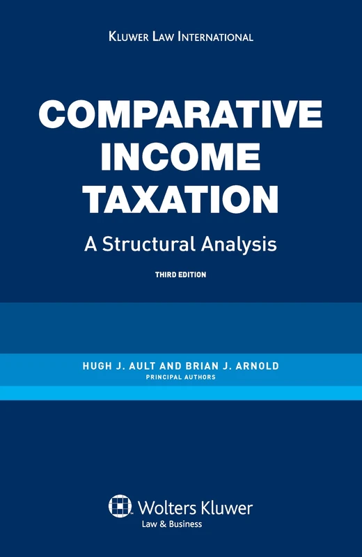 Comparative Income Taxation. A Structural Analysis: A Structural Analysis