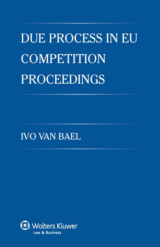 Due Process in Eu Competition Proceedings