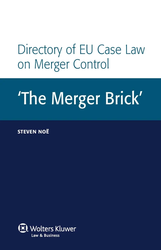 Directory of EU Merger Control Case Law 'The Merger Brick'