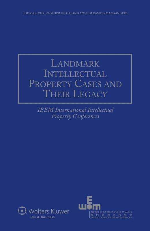 Landmark Intellectual Property Cases and Their Legacy: IEEM International Intellectual Property Conferences