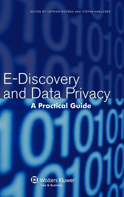 E-Discovery and Data Privacy: A Practical Guide