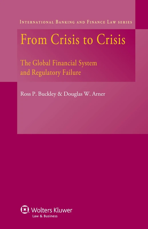 Kluwer Law - From Crisis to Crisis: Global Financial System