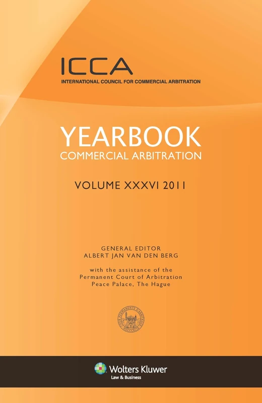 Yearbook Commercial Arbitration Volume XXXVI 2011: 36 (International Council for Commercial Arbitration)